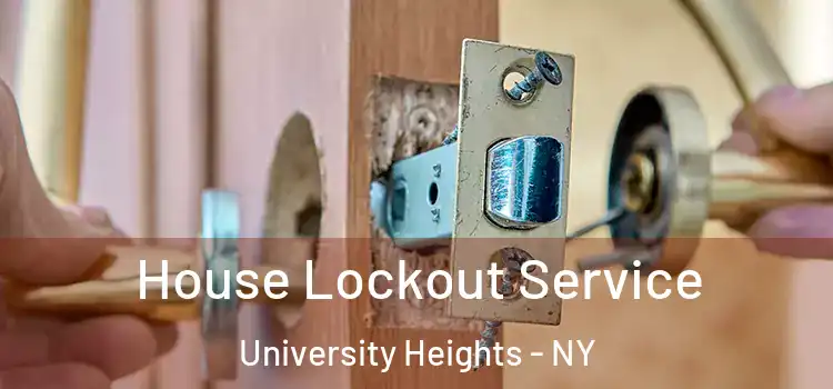  House Lockout Service University Heights - NY