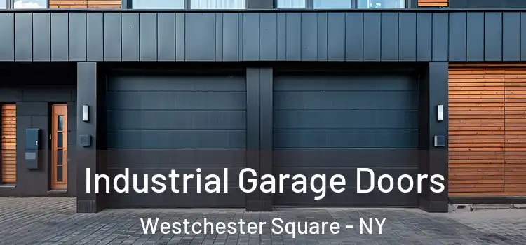  Industrial Garage Doors Westchester Square - NY