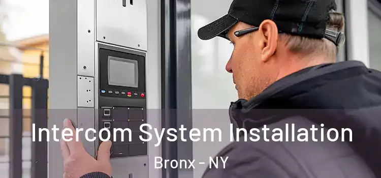  Intercom System Installation Bronx - NY