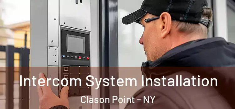 Intercom System Installation Clason Point - NY