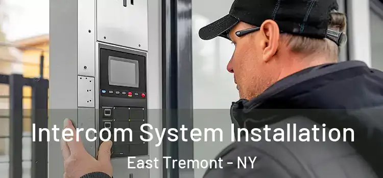 Intercom System Installation East Tremont - NY