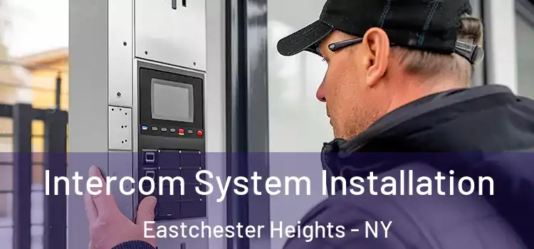  Intercom System Installation Eastchester Heights - NY