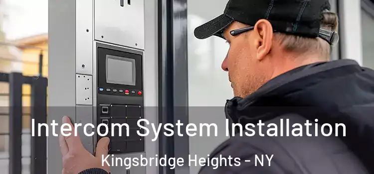 Intercom System Installation Kingsbridge Heights - NY