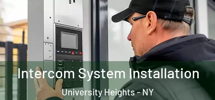Intercom System Installation University Heights - NY