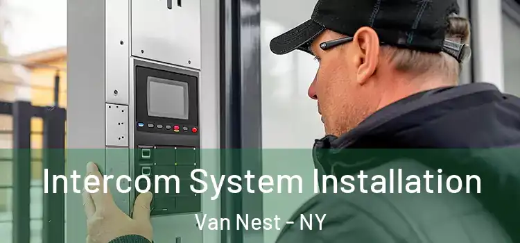 Intercom System Installation Van Nest - NY
