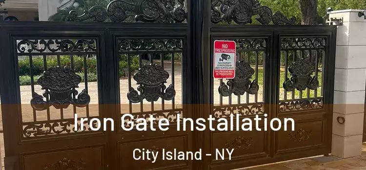 Iron Gate Installation City Island - NY