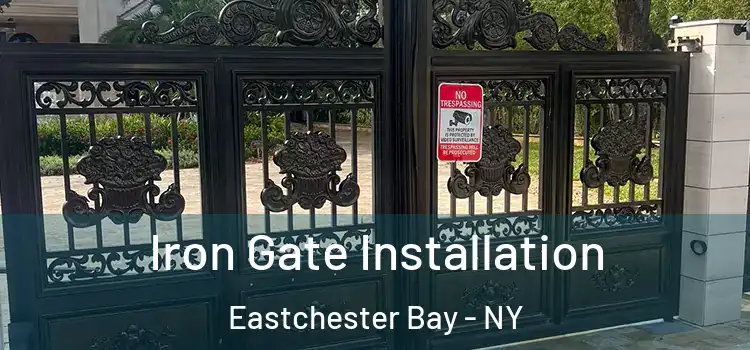 Iron Gate Installation Eastchester Bay - NY