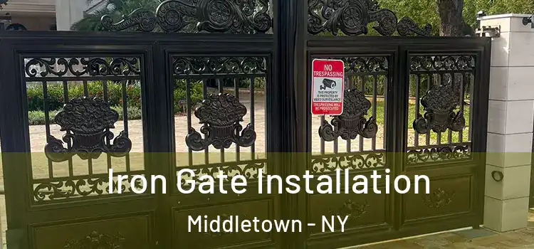 Iron Gate Installation Middletown - NY