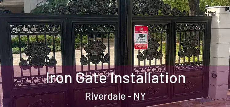 Iron Gate Installation Riverdale - NY