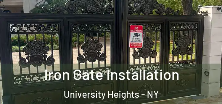 Iron Gate Installation University Heights - NY