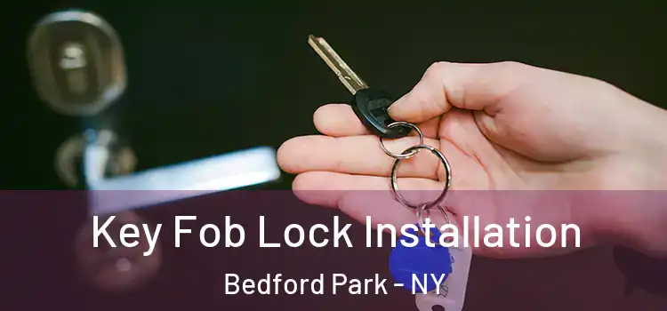 Key Fob Lock Installation Bedford Park - NY
