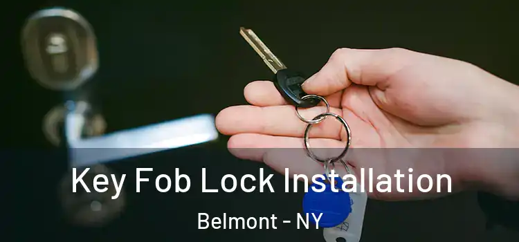  Key Fob Lock Installation Belmont - NY