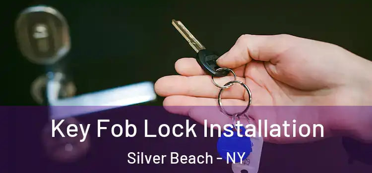 Key Fob Lock Installation Silver Beach - NY