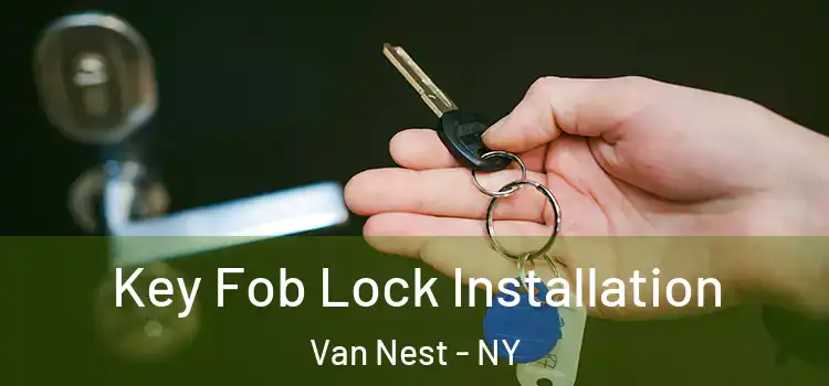 Key Fob Lock Installation Van Nest - NY