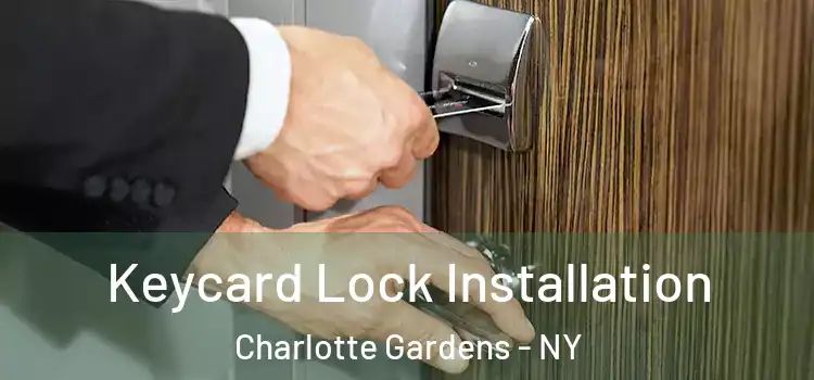  Keycard Lock Installation Charlotte Gardens - NY
