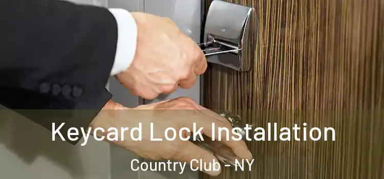  Keycard Lock Installation Country Club - NY