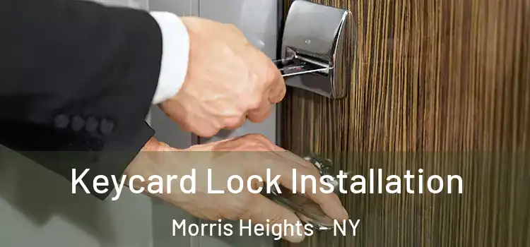Keycard Lock Installation Morris Heights - NY