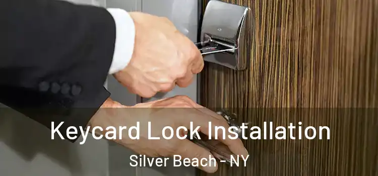  Keycard Lock Installation Silver Beach - NY