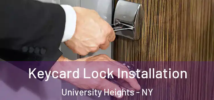 Keycard Lock Installation University Heights - NY