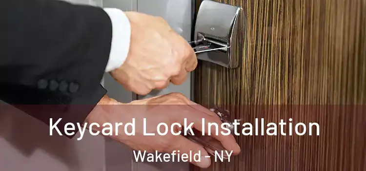 Keycard Lock Installation Wakefield - NY