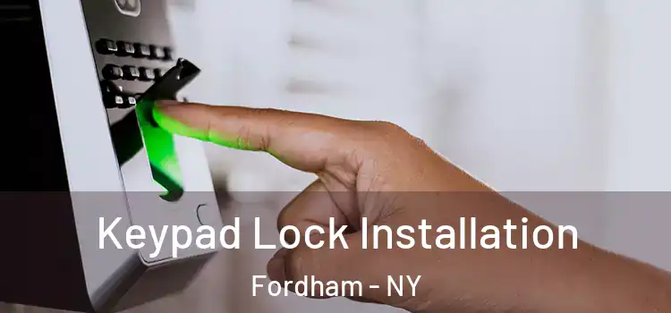 Keypad Lock Installation Fordham - NY