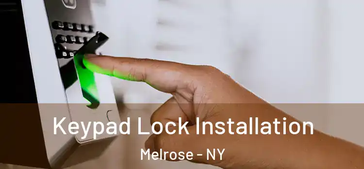 Keypad Lock Installation Melrose - NY