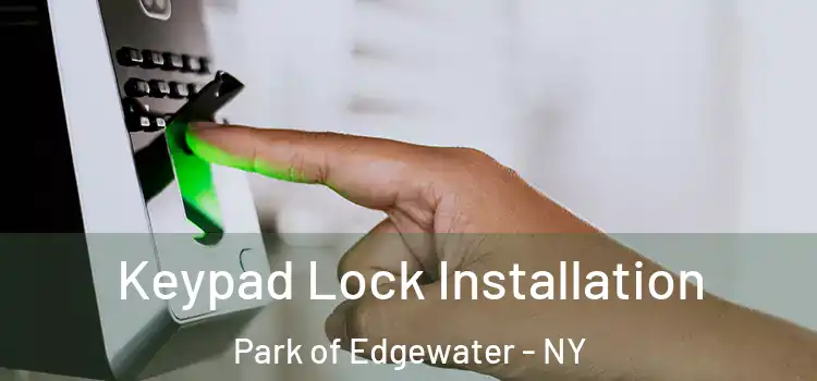 Keypad Lock Installation Park of Edgewater - NY