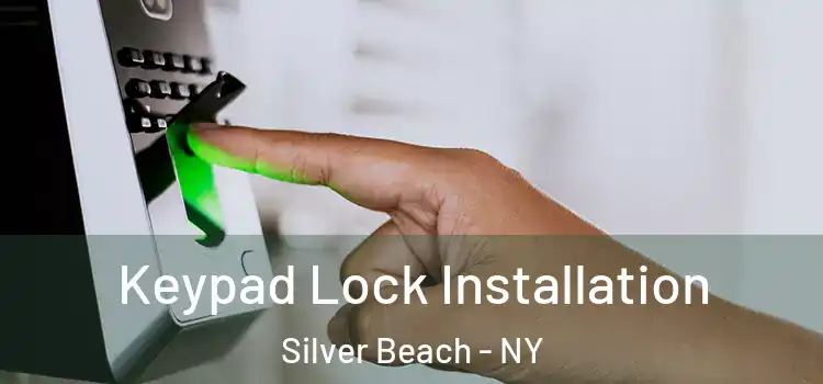 Keypad Lock Installation Silver Beach - NY