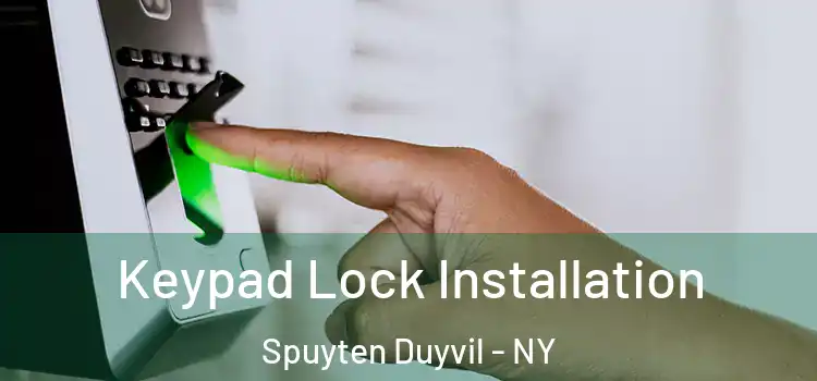 Keypad Lock Installation Spuyten Duyvil - NY