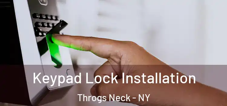 Keypad Lock Installation Throgs Neck - NY