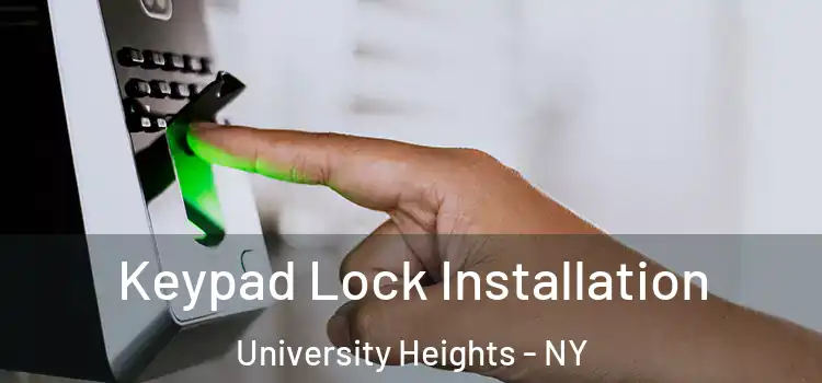 Keypad Lock Installation University Heights - NY