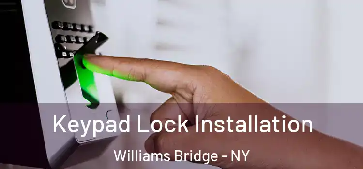 Keypad Lock Installation Williams Bridge - NY