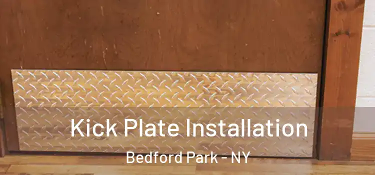  Kick Plate Installation Bedford Park - NY