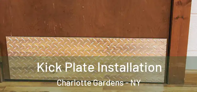 Kick Plate Installation Charlotte Gardens - NY