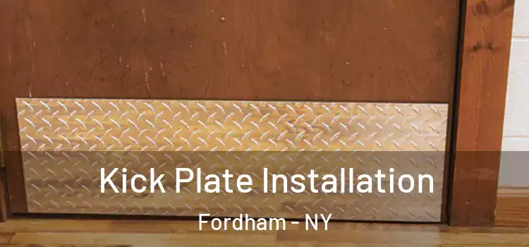 Kick Plate Installation Fordham - NY