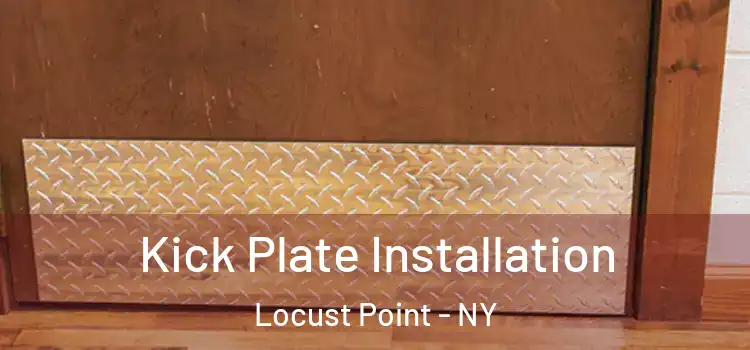 Kick Plate Installation Locust Point - NY