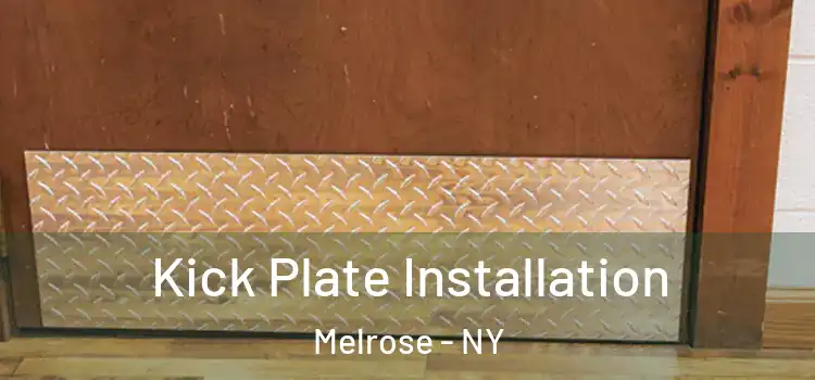  Kick Plate Installation Melrose - NY