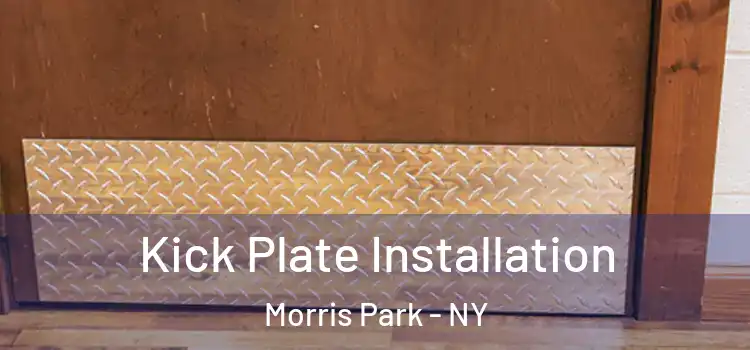 Kick Plate Installation Morris Park - NY