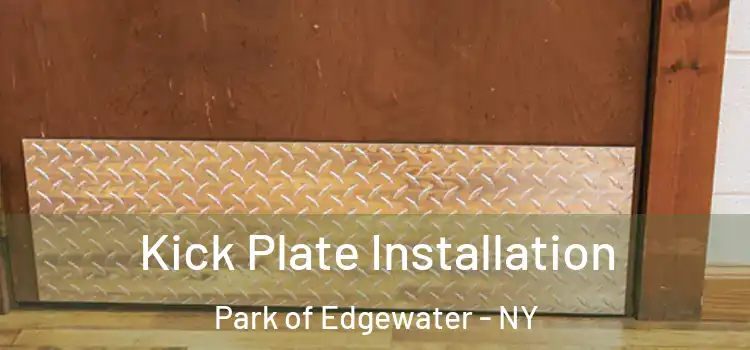 Kick Plate Installation Park of Edgewater - NY