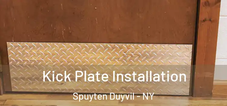 Kick Plate Installation Spuyten Duyvil - NY