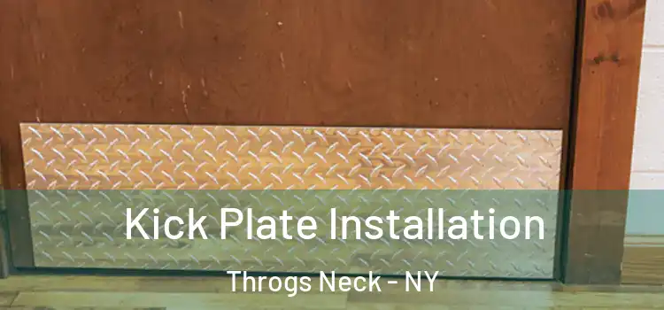 Kick Plate Installation Throgs Neck - NY