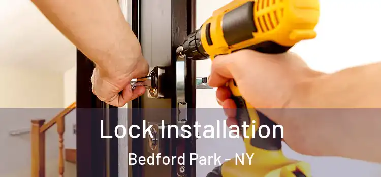 Lock Installation Bedford Park - NY