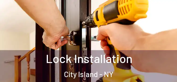 Lock Installation City Island - NY