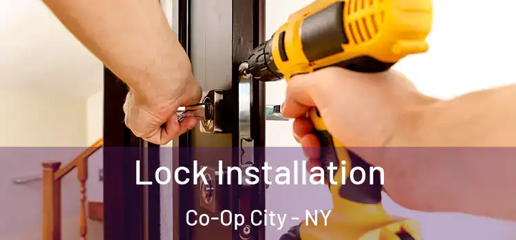 Lock Installation Co-Op City - NY