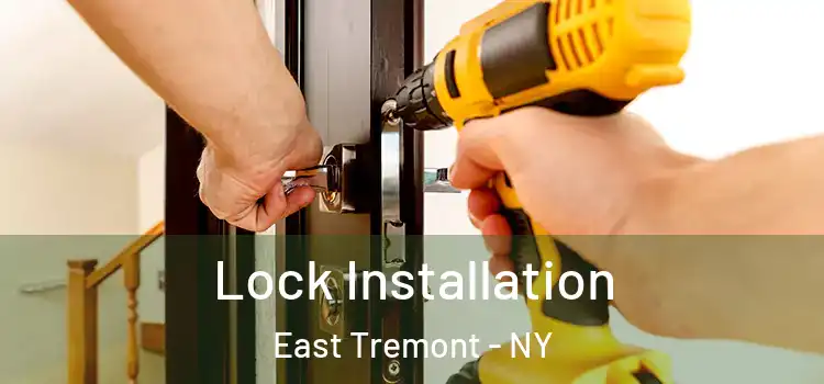  Lock Installation East Tremont - NY