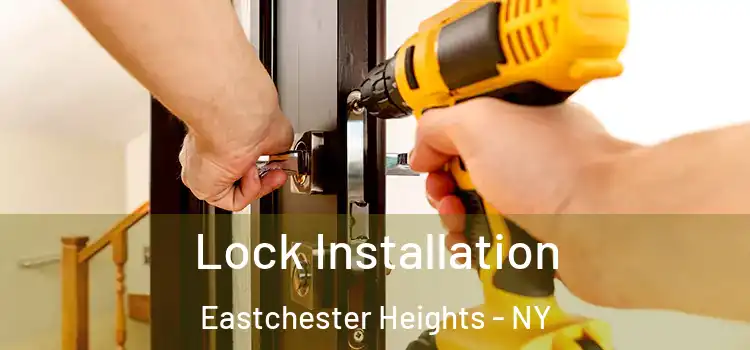 Lock Installation Eastchester Heights - NY