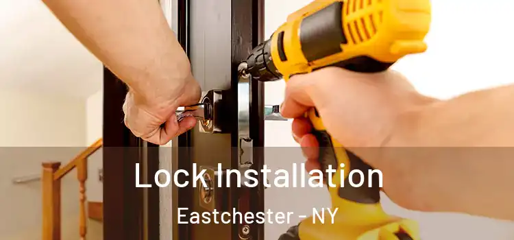 Lock Installation Eastchester - NY