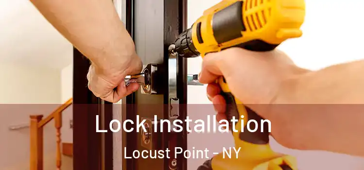  Lock Installation Locust Point - NY