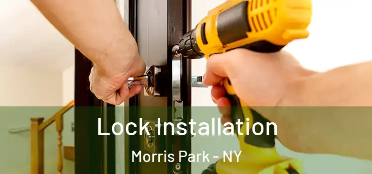 Lock Installation Morris Park - NY