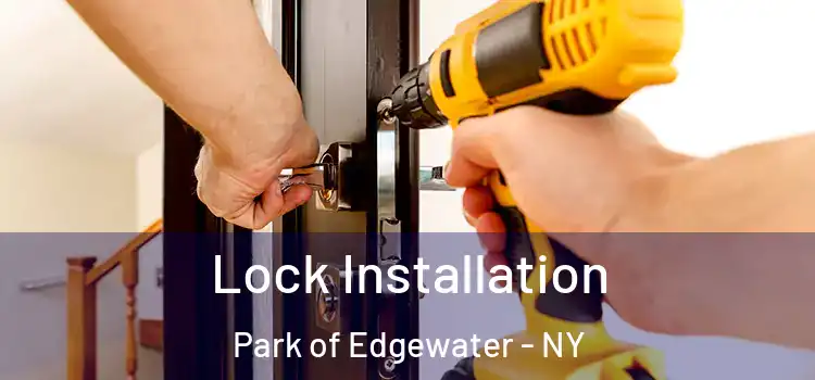Lock Installation Park of Edgewater - NY